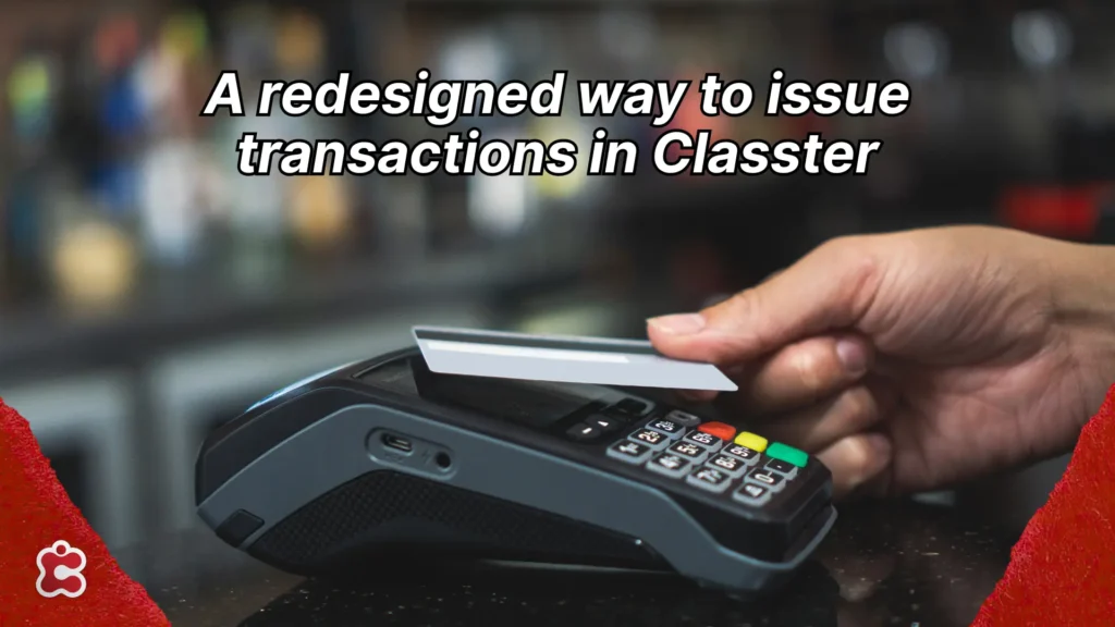 redesigned-way-to-issue-transactions-in-Classter